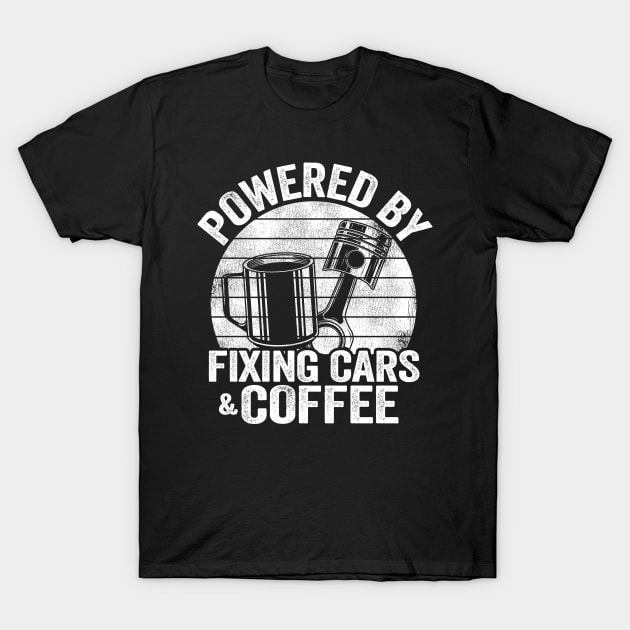 Powered By Fixing Cars & Coffee Funny Mechanic T-Shirt by Kuehni